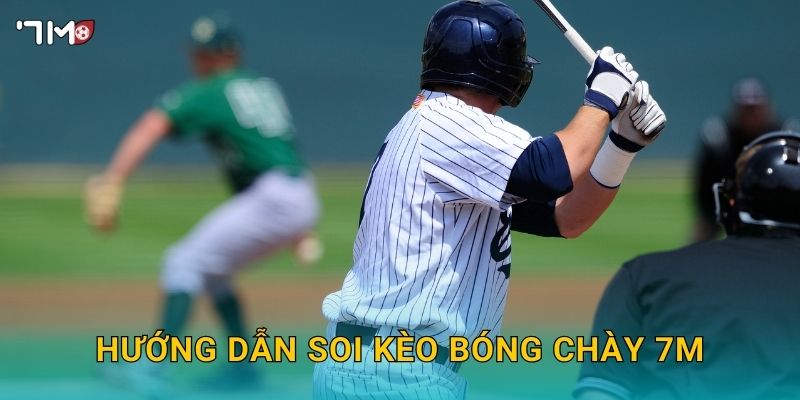Hướng dẫn soi kèo bóng chày 7M